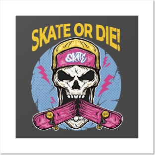 Skull Skate Design “Skate or die” Posters and Art